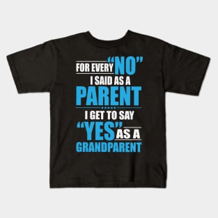 Parenting 'No' to Grandparenting 'Yes Kids T-Shirt